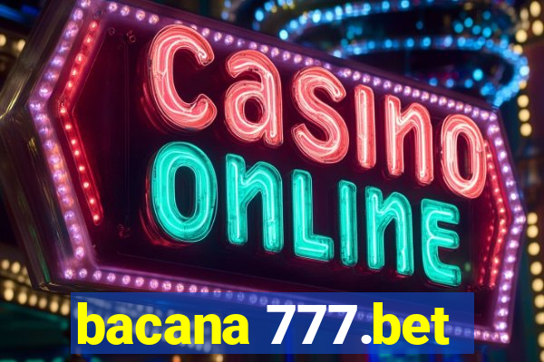 bacana 777.bet